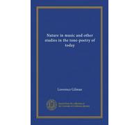 Nature in music and other studies in the tone-poetry of today (Vol-1)