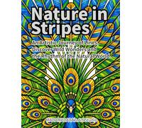 Nature in Stripes: An Artistic Journey of Lines, Discover Wild Wonders and the Rhythm of the Natural World.