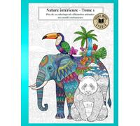 Nature intérieure - Tome 1: Plus de 50 coloriages de silhouettes animales aux motifs enchanteurs (Animaux)