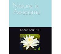 Nature is Awesome: A - Z