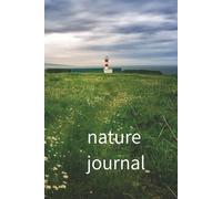 Nature Journal: A Lined Notebook for Writing, Reflection, and Notes