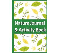 Nature Journal & Activity Book: 6x9 Hardcover, 120 Pages, Writing & Sketch Space, Themed Puzzles for Nature Lovers of All Ages