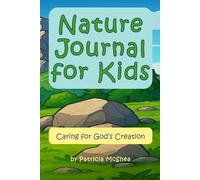 Nature Journal for Kids: Caring for God's Creation