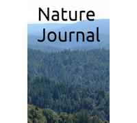 Nature Journal: Put the beauty of nature in your own words.