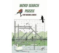 Nature Lovers Word Search: 100 Puzzles | 1200 Words, 200 Pages | Word Search Puzzle for Nature Lovers, Adults, & Kids