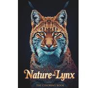 Nature-Lynx: Majestätische Luchse - Ausmalbuch für Erwachsene und Kinder