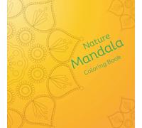 Nature Mandala Coloring Book for Mindfulness and Relaxation