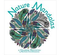 Nature Mandalas Coloring: A Coloring Meditation (Melpomeni Coloring Collection)
