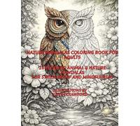 Nature Mandalas Coloring Book for Adults: 26 Relaxing Animal and Nature Mandalas for Stress Relief and Mindfulness