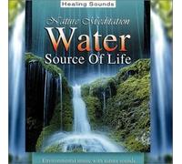 Nature Meditation Series: Water Source of Life