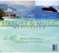 Nature & Music Meditation - Nature & Music: Ocean Voyages & Whales of