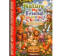 Nature My Friend Coloring Book: Fun and Easy Animal Coloring Adventures for Kids | Explore Nature, Forest Friends, Farm Animals & Jungle Fun