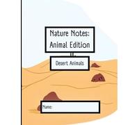 Nature Notes: Animal Edition: Desert Animals | Open-and-Go Animal Research Workbook for Upper Elementary | Learn Research Skills Through Desert ... Homeschool & Classroom Science for Grades 3-5