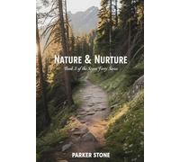 Nature & Nurture: Book 3 of the Seven Forty Series