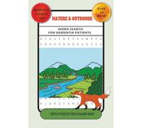 Nature & Outdoor Word Search for Dementia Patients: Word Search Puzzles with Easy to Read Print about Nature, Outdoors, Stress Relief, and More | 6x9 ... Gift for Vacations, Holidays and Relaxation