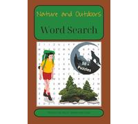Nature & Outdoor Word Search Puzzle Book: Wilderness Word Puzzles Featuring Camping, Wildlife, Plants, Weather, and Outdoor Adventures