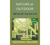 Nature & Outdoors Word Search Puzzle Book: Fun and Relaxing Word Searches Inspired by Nature and Adventure and more with easy to read print | 6x9 inch ... Gift for Vacation, Holiday and Leisure time