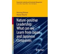 Nature-Positive Leadership: What Can We Learn from Japan and Japanese Companies (Responsible Leadership and Sustainable Management)