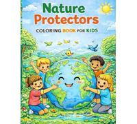 Nature Protectors Coloring Book for Kids (Ages 4-12): Fun Nature & Water Conservation Coloring Pages