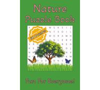 Nature Puzzle Book: Word Searches, Crosswords and Missing Vowel Puzzles with Easy to Read Print about the Outdoors, Wildlife, plants and More | 6x9 ... The Perfect Gift for Holidays and Travels
