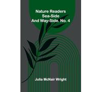Nature readers: Sea-side and way-side. No. 4