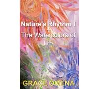 Nature Rhythm I-The Water Colors of Life