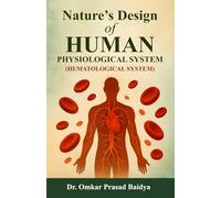 Nature’s Design of Human Physiological System
