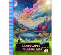 Nature’s Escape: Landscape Coloring Book for Adults: Immerse Yourself in a World of Harmony and Beauty