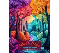 Nature’s Escape: Pathways and Streams Coloring Book Vol 1