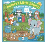 Nature’s Little Helpers: Coloring Book with Eco-Friendly Animals