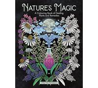 Nature’s Magic: A Colouring Book of Healing Plants and Remedies