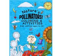 Nature’s Pollinators - Kids Edition by Li’l Rose: A Hand-Drawn Coloring and Activity Book for Kids | Bees, Butterflies, Hummingbirds & Nature Learning | Companion to the Adult Edition