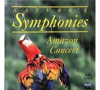 Nature S Symphonies - Nature's Symphonies: Amazon Concert