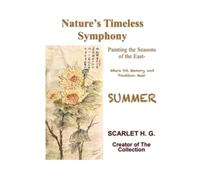 Nature’s Timeless Symphony-Summer: Painting the Season of the East-Where Art, Memory, and Tradition Meet