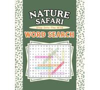 Nature Safari Word Search: Activity book with wildlife, plants, animals, space themed puzzles | | 100 calming and relaxing puzzles for nature lovers