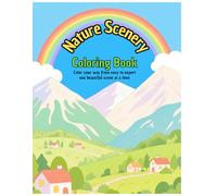 Nature Scenery Coloring Book: Progressive Levels from Easy to Expert for Kids and Teens: 62 Unique Landscape Illustrations to Boost Creativity, Focus, ... - From Simple Outlines to Intricate Details