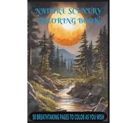 nature scenery coloring book: “Reconnect with Nature Through 50 Tranquil Coloring Designs”