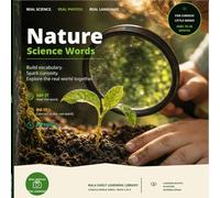 Nature Science Words: A Photorealistic First Vocabulary Book for Curious Toddlers to Discover Seeds, Leaves, Rain, Clouds, Nests, Shells, and the Living World: 2 (Curious World)