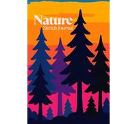 Nature Sketch Journal: Great Gift for Nature Lovers, Birders, Travelers, and Artists! 6x9 in. 120 Page Notebook for Sketching and Notes with Forest Silhouette Design