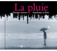NATURE SOUNDS - La Pluie - Soundscapes of Rain