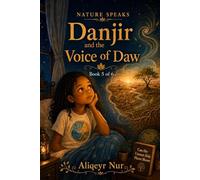 NATURE SPEAKS: Danjir and the Voice of Daw
