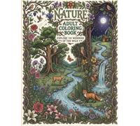 Nature Stress Relief Coloring Book: 50 Relaxing Nature Designs for Mindfulness and Calm: Beautiful Landscapes, Flowers, Forests, and Nature Scenes to Relax, Unwind, and Reduce Stress