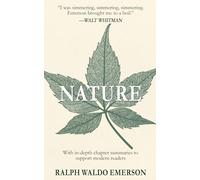 Nature: The Original Essay, with In-Depth Chapter Summaries to Support Modern Readers