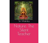 Nature: The Silent Teacher
