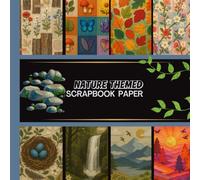 Nature Themed Scrapbook Paper: 20 Double Sided Sheets 8.5 x 8.5 for Scrapbooking, Junk Journals, Mixed Media Art, Origami, Crafting projects, and More