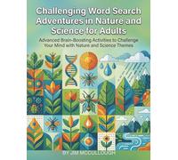 Nature-Themed Word Search Puzzle Book for Adults: Challenging Brain-Boosting Activities: Explore the Beauty of Nature with Engaging Word Search Puzzles for Mindfulness and Stress Relief