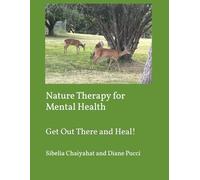 Nature Therapy for Mental Health: Get Out There and Heal!