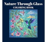 Nature Through Glass: Creative Stained Glass Coloring Pages : Animals, Birds, and Ocean Scenes
