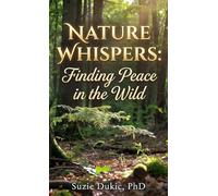 Nature Whispers: Finding Peace in the Wild: I