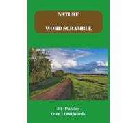 Nature Word Scamble: Challenging nature themed word scramble, plants, animals, and more | 6x9 | 110 pages | 1100 words| Gift... For nature lovers, Vacations, Holidays, and all other occasions